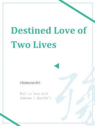 Destined Love of Two Lives